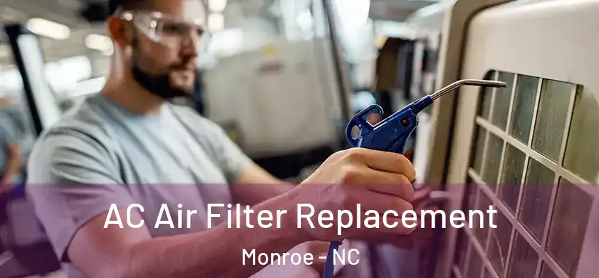  AC Air Filter Replacement Monroe - NC