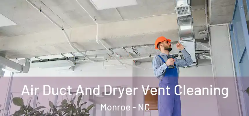  Air Duct And Dryer Vent Cleaning Monroe - NC