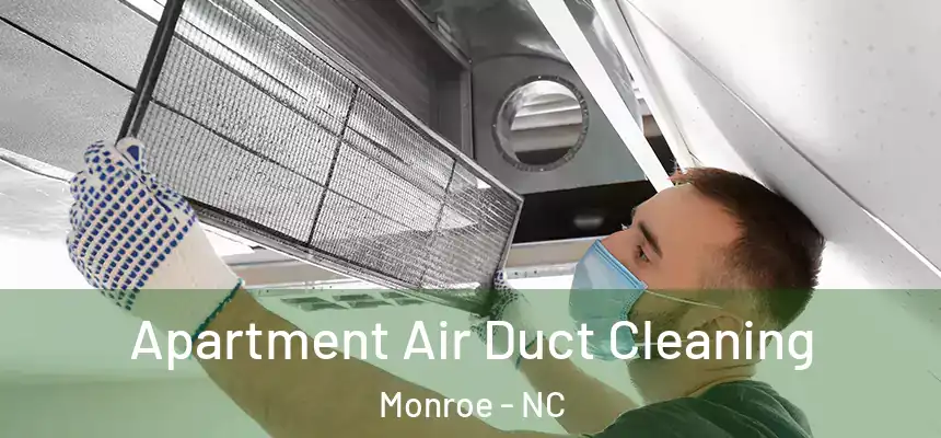  Apartment Air Duct Cleaning Monroe - NC