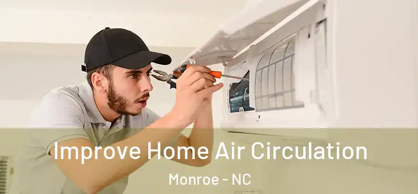  Improve Home Air Circulation Monroe - NC