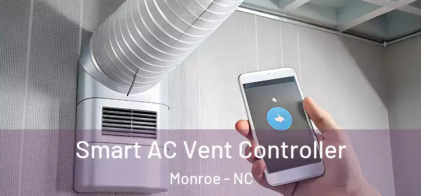 Smart AC Vent Controller Monroe - NC