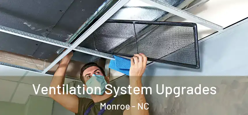  Ventilation System Upgrades Monroe - NC
